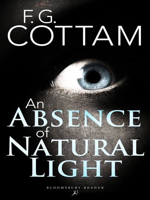 Title details for An Absence of Natural Light by F. G. Cottam - Available